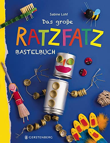 Das große Ratzfatzbastelbuch von Gerstenberg Verlag