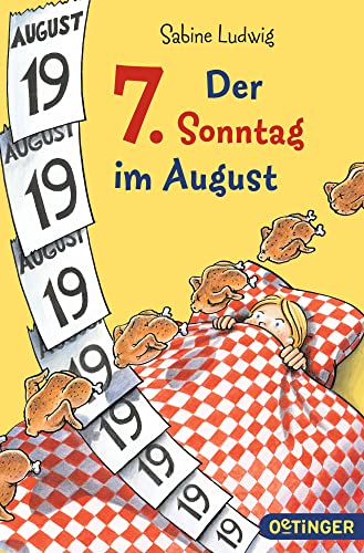 Der 7. Sonntag im August: Lustiger, verrückter Zeitschleifen-Roman für Kinder ab 10 Jahren Der 7. Sonntag im August: Lustiger, verrückter Zeitschleifen-Roman für Kinder ab 10 Jahren