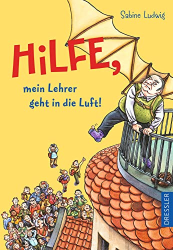 Hilfe, mein Lehrer geht in die Luft! (Hilfe, es wird geschrumpft)