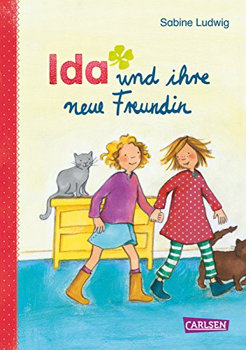 Ida und ihre neue Freundin: Eine fröhliche Geschichte für alle Kinder, die schon gerne selber lesen. (IDA-Geschichten)
