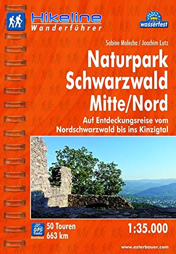 Hikeline Wanderführer Naturpark Schwarzwald Mitte/Nord: Auf Entdeckungsreise vom Nordschwarzwald bis ins Kinzigtal. 1 : 35 000, 663 km, wasserfest, GPS-Tracks zum Download von Esterbauer GmbH