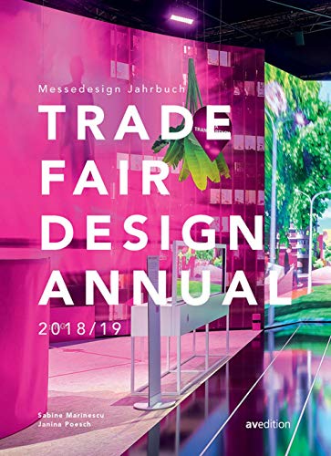 Trade Fair Design Annual 2018/ 19: Messedesign Jahrbuch