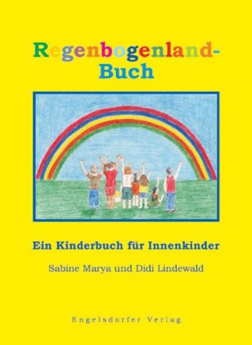 Regenbogenland-Buch ein Kinderbuch für Innenkinder