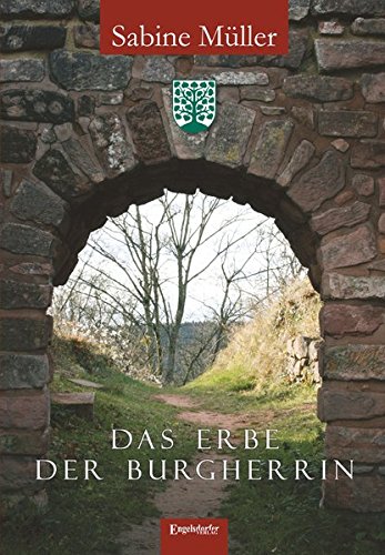 Das Erbe der Burgherrin von Engelsdorfer Verlag