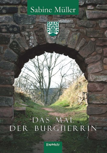 Das Mal der Burgherrin von Engelsdorfer Verlag