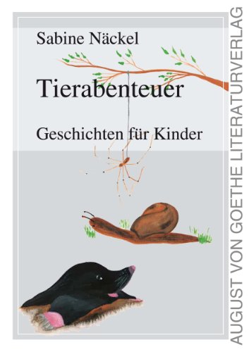 Tierabenteuer: Geschichten für Kinder (August von Goethe Literaturverlag) von Frankfurter Literaturverlag