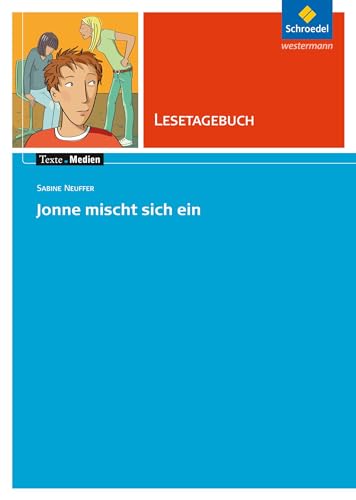 Texte.Medien: Sabine Neuffer: Jonne mischt sich ein: Lesetagebuch (Texte.Medien: Kinder- und Jugendbücher ab Klasse 5)