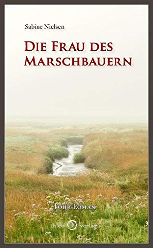 Die Frau des Marschbauern: Band II: Der zweite Fall für die Tanten (Die Föhrer Tanten & der Tod) von ihleo verlag