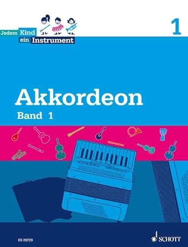 Jedem Kind ein Instrument: Band 1 - JeKi. Akkordeon. Schülerheft. von Schott Music