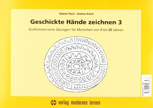 Geschickte Hände zeichnen 3: Grafomotorische Übungen für Menschen von 8 bis 88 Jahren Geschickte Hände zeichnen 3: Grafomotorische Übungen für Menschen von 8 bis 88 Jahren