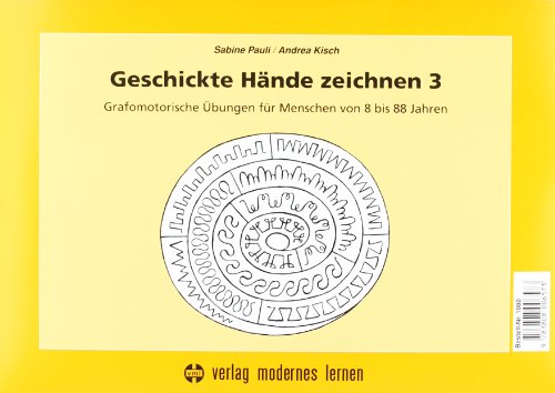 Geschickte Hände zeichnen 3: Grafomotorische Übungen für Menschen von 8 bis 88 Jahren