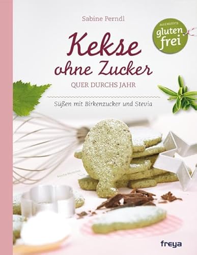 Kekse ohne Zucker: Quer durchs Jahr