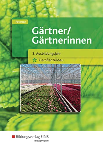 Gärtner / Gärtnerinnen: 3. Ausbildungsjahr Zierpflanzenbau Schülerband