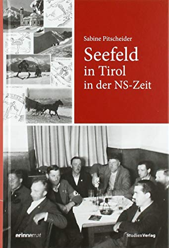 Seefeld in Tirol in der NS-Zeit (Studien zu Geschichte und Politik)