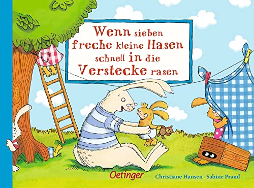 Wenn sieben freche kleine Hasen schnell in die Verstecke rasen: Lustig gereimtes Kinderbuch ab 2 Jahren über Familienleben und Alltagschaos (Die sieben kleinen Hasen)