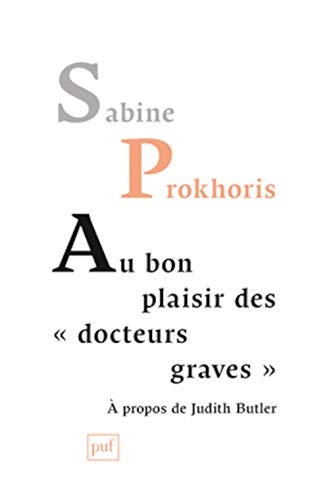 Au bon plaisir des « docteurs graves »: À propos de Judith Butler