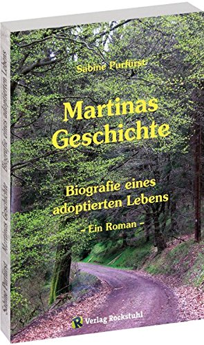 Martinas Geschichte - Biografie eines adoptierten Lebens von Rockstuhl Verlag