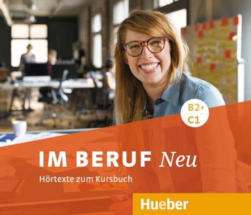 Im Beruf NEU B2+/C1: Deutsch als Fremd- und Zweitsprache / 3 Audio-CDs von Hueber Verlag GmbH