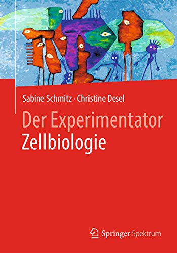 Der Experimentator Zellbiologie von Springer Spektrum