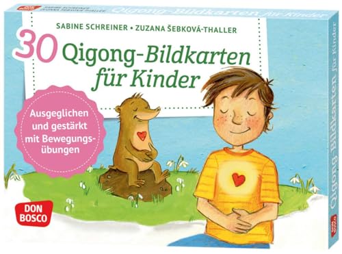 30 Qigong-Bildkarten für Kinder: Ausgeglichen und gestärkt mit Bewegungsübungen (Körperarbeit und innere Balance. 30 Ideen auf Bildkarten) von Don Bosco