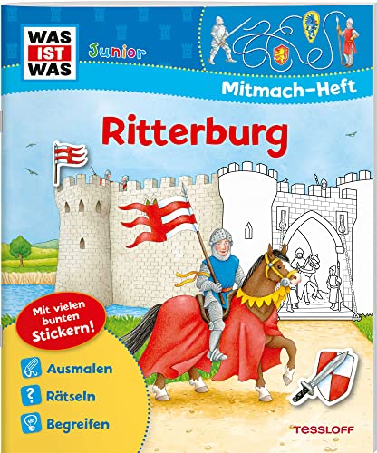 WAS IST WAS Junior Mitmach-Heft Ritterburg: Spiele, Rätsel, Sticker