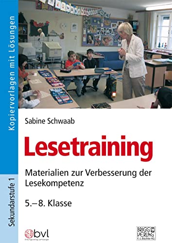 Lesetraining: Materialien zur Verbesserung der Lesekompetenz / 5.– 8. Klasse von Brigg Verlag KG
