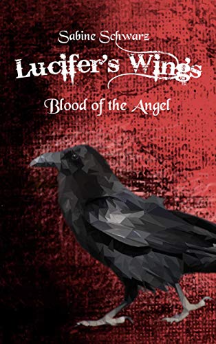 Lucifers Wings: Blood of the Angel von Books on Demand GmbH