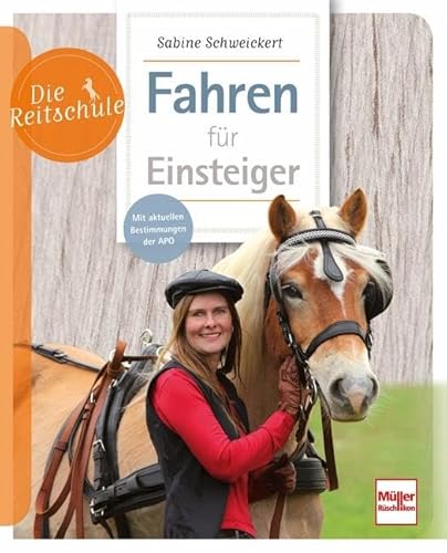 Fahren für Einsteiger: Mit aktuellen Bestimmungen der APO (Die Reitschule) von Mller Rschlikon