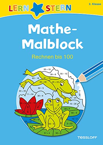 LERNSTERN Mathe-Malblock 2. Klasse. Rechnen bis 100 von Tessloff