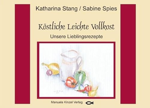 Köstliche Leichte Vollkost: Unsere Lieblingsrezepte