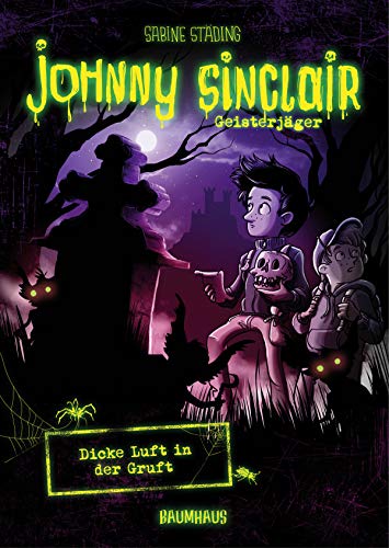 Johnny Sinclair - Dicke Luft in der Gruft: Band 2