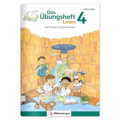 Das Übungsheft Lesen 4: Lesetraining und Leseverständnis – Lernheft für 4. Klasse Deutsch, Lesekompetenz trainieren in der Grundschule, inkl. Lösungsheft und Sticker von Mildenberger Verlag GmbH