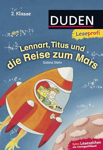 Duden Leseprofi – Lennart, Titus und die Reise zum Mars, 2. Klasse: Kinderbuch für Erstleser ab 7 Jahren von FISCHER Duden