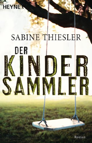 Der Kindersammler: Roman