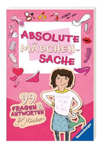 Absolute Mädchensache: 99 Fragen und Antworten für Mädchen