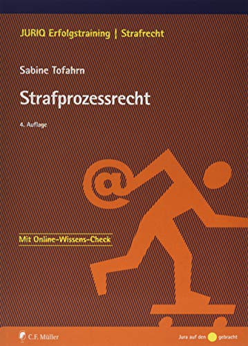Strafprozessrecht: Mit Online-Wissens-Check (JURIQ Erfolgstraining) von C.F. Müller