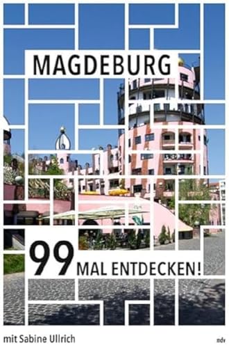 Magdeburg 99 Mal entdecken! // Reiseführer