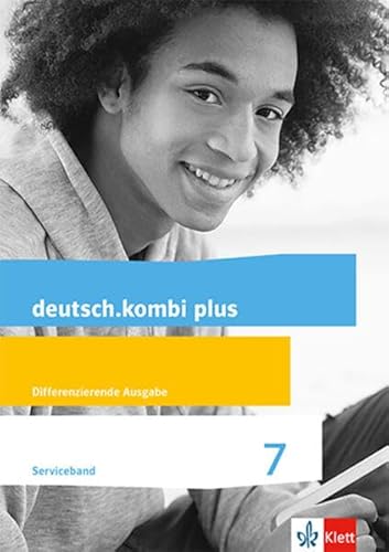 deutsch.kombi plus 7. Differenzierende Allgemeine Ausgabe: Serviceband Klasse 7 (deutsch.kombi plus. Differenzierende Ausgabe ab 2015) von Klett Ernst /Schulbuch