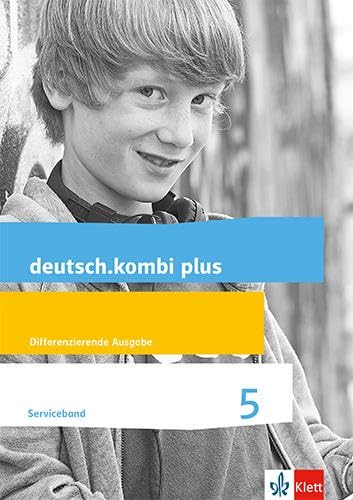 deutsch.kombi plus 5. Differenzierende Allgemeine Ausgabe: Serviceband Klasse 5 (deutsch.kombi plus. Differenzierende Ausgabe ab 2015)