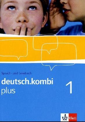 deutsch.kombi plus 1. Ausgabe Nordrhein-Westfalen: Sprach- und Lesebuch Klasse 5 (deutsch.kombi plus. Allgemeine Ausgabe ab 2009) von Klett