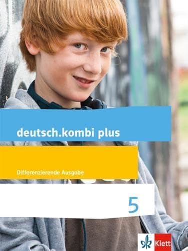 deutsch.kombi plus 5. Differenzierende Allgemeine Ausgabe: Schulbuch Klasse 5 (deutsch.kombi plus. Differenzierende Ausgabe ab 2015) von Klett