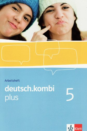 deutsch.kombi plus 5: Arbeitsheft Klasse 9 (deutsch.kombi plus. Allgemeine Ausgabe ab 2009) von Klett