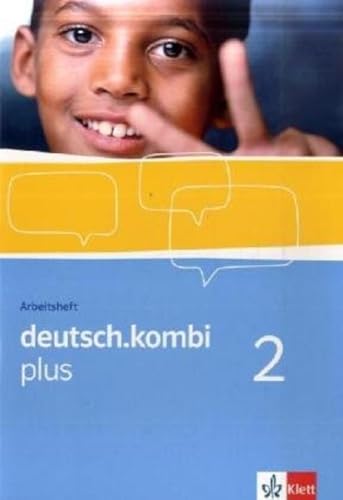 deutsch.kombi plus / Sprach- und Lesebuch. Allgemeine Ausgabe für differenzierende Schulen: deutsch.kombi plus / Arbeitsheft. Klasse: ... Ausgabe für ... plus. Allgemeine Ausgabe ab 2009)