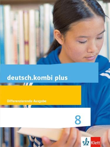 deutsch.kombi plus 8. Differenzierende Allgemeine Ausgabe: Schulbuch Klasse 8 (deutsch.kombi plus. Differenzierende Ausgabe ab 2015)