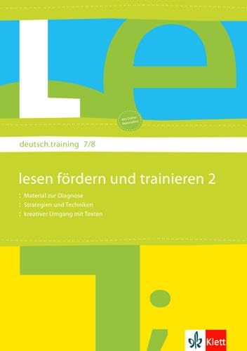 Lesen fördern und trainieren 2: Arbeitsheft zur Leseförderung Klasse 7/8: Diagnostizieren und individuell Fördern (deutsch.training)