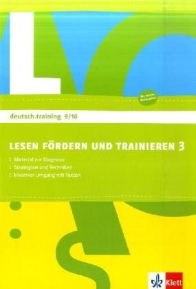 Lesen fördern und trainieren 3: Arbeitsheft zur Leseförderung Klasse 9/10 (deutsch.training)