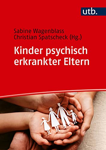 Kinder psychisch erkrankter Eltern von UTB GmbH