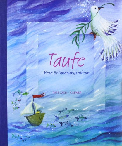Taufe - Mein Erinnerungsalbum: Mit Platz zur eigenen Gestaltung
