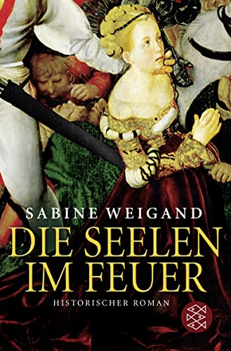 Die Seelen im Feuer: Historischer Roman Die Seelen im Feuer: Historischer Roman