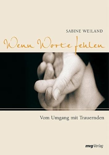 Wenn Worte fehlen: Vom Umgang mit Trauernden